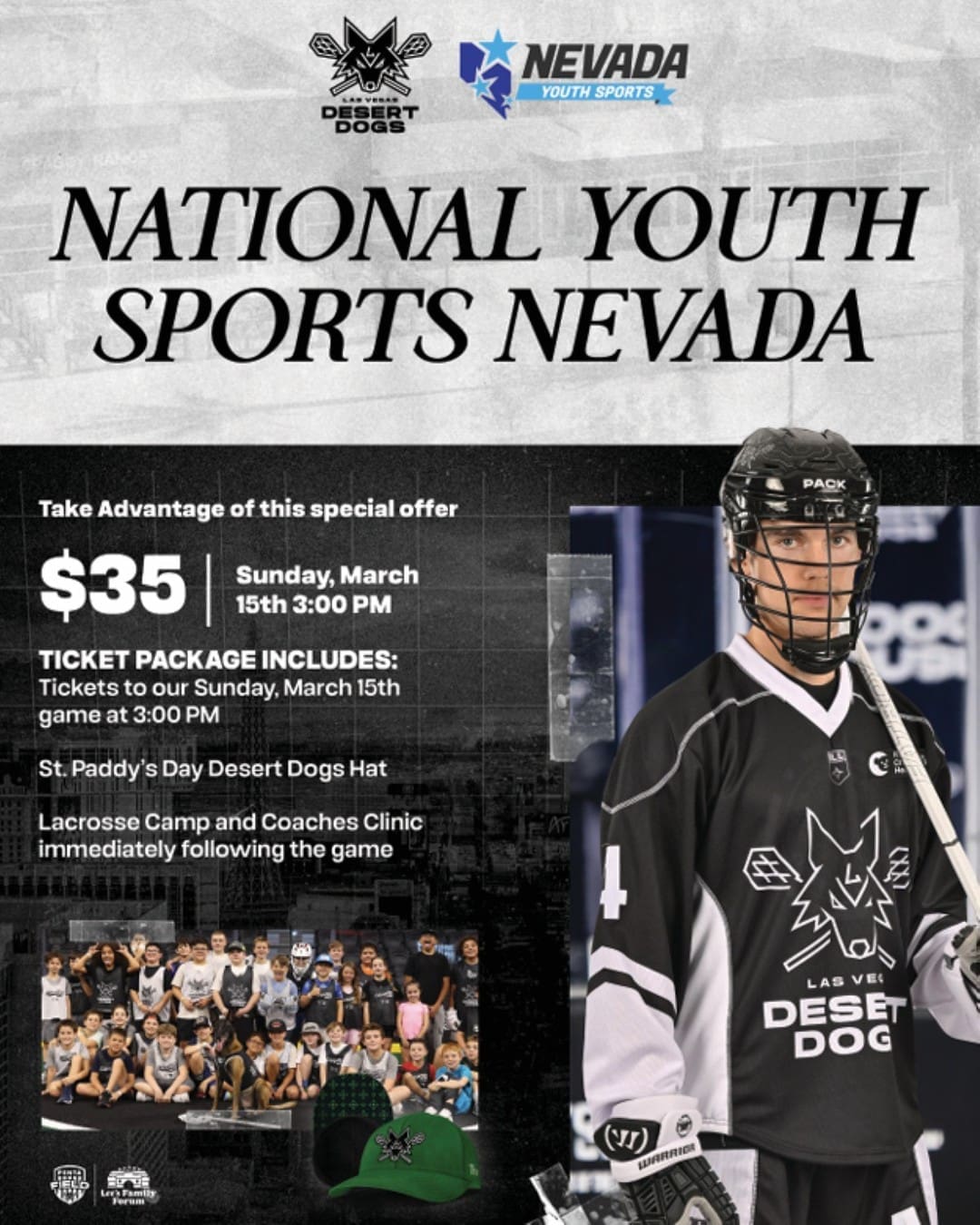 National Youth Sports is excited to share a special opportunity with the Las Vegas Desert Dogs 🥍🍀

Families and coaches can take advantage of an exclusive St. Patrick’s Day ticket offer that includes a Desert Dogs game plus a post-game lacrosse experience. Participants can choose between a player lacrosse camp (no experience required) or a coaches clinic designed for parent and youth coaches. A game-only ticket option is also available.

Following the game, players and coaches will hit the field to learn from the pros — and each camp or clinic participant will receive a limited-edition St. Paddy’s Day x Desert Dogs hat.

The fun starts early with the Big Dog’s Tailgate Party, featuring green beer specials, kids activities, food trucks, Irish dancers, bagpipes, and more. All fans will also receive a green rally towel upon entry.

This is a great chance for NYS families to enjoy a professional lacrosse game while learning the sport and celebrating St. Patrick’s Day together 🍀

👉 Click the link in our bio to grab your tickets today!